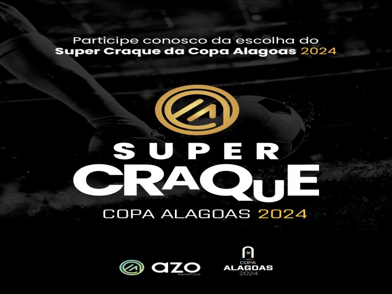 Vote no Super Craque da Copa Alagoas STARBET FC 2024 